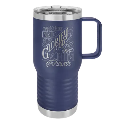 The Chief End of Man 20oz Insulated Travel Tumbler