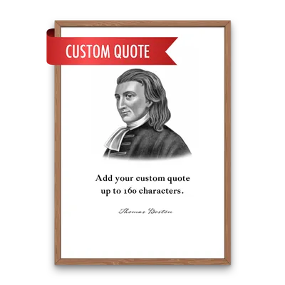 Thomas Boston Custom Quote Print