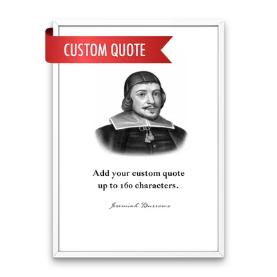 Jeremiah Burroughs Custom Quote Print