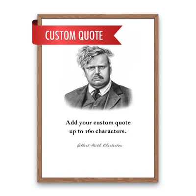 G.K. Chesterton Custom Quote Print