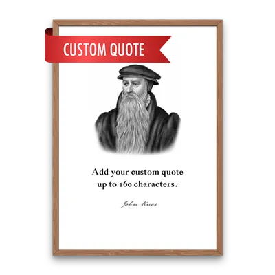 John Knox Custom Quote Print