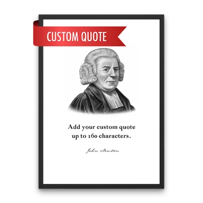 John Newton Custom Quote Print