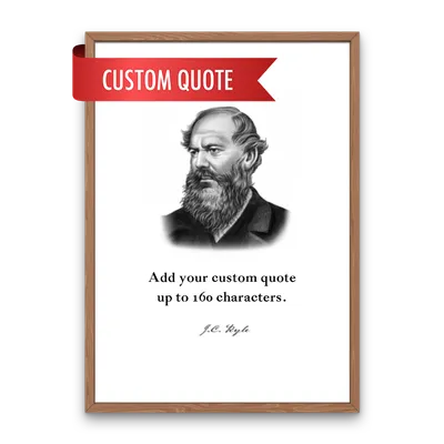 J.C. Ryle Custom Quote Print