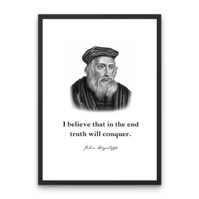 John Wycliffe Quote Print